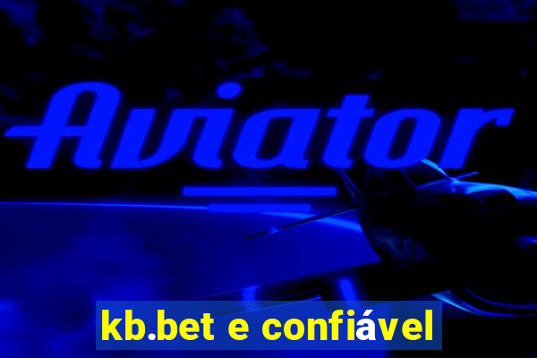 kb.bet e confiável